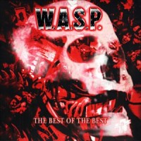 Purchase W.A.S.P. - The Best Of The Best CD1