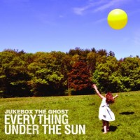 Purchase Jukebox the Ghost - Everything Under the Sun