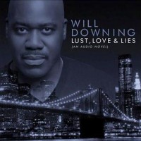 Purchase Will Downing - Lust, Love & Lies