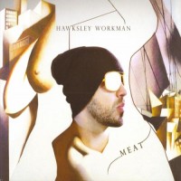 Purchase Hawksley Workman - Meat