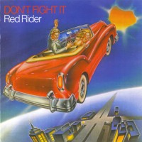 Purchase Red Rider - Don't Fight It