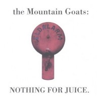 Purchase The Mountain Goats - Nothing For Juice
