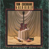 Purchase Tom Cochrane & Red Rider - The Symphony Sessions