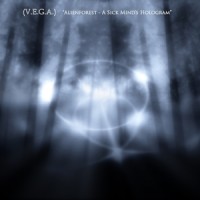 Purchase (V.E.G.A.) - Alienforest - A Sick Mind's Hologram