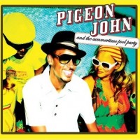 Purchase Pigeon John - And The Summertime Pool Party