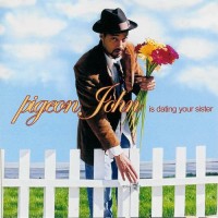 Purchase Pigeon John - Is Dating Your Sister