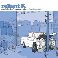 Purchase Relient K - Two Lefts Don't Make A Right......But Three Do