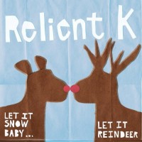 Purchase Relient K - Let It Snow Baby... Let It Reindeer