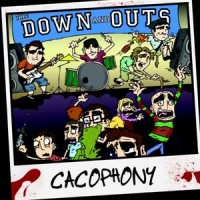 Purchase The Down And Outs - Cacophony