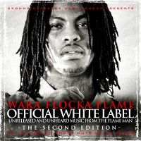 Purchase Waka Flocka Flame - The Official White Label Vol. 2