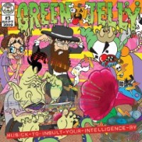 Purchase Green Jelly - Musick To Insult Your Intelligence By