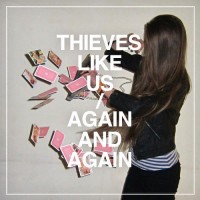 Purchase Thieves Like Us - Again & Again