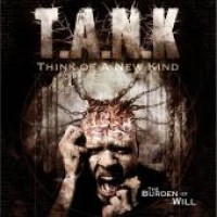 Purchase T.A.N.K - The Burden Of Will