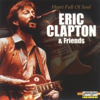Purchase Eric Clapton & Friends - Heart Full Of Soul