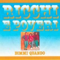 Buy Ricci E Poveri - Dimmi Quando Mp3 Download