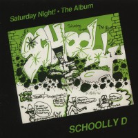 Purchase Schoolly D - Saturday Night! - The Album