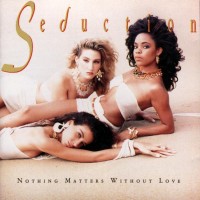 Purchase Seduction - Nothing Matters Without Love