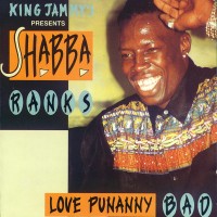 Purchase Shabba Ranks - Love Punnany Bad