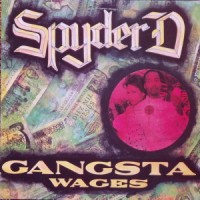 Purchase Spyder D - Gansta Wages