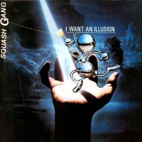 Purchase Squash Gang - I Want An Illusion (Remixes)