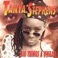 Purchase Tanya Stephens - Big Things A Gwaan