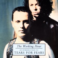 Purchase Tears for Fears - The Working Hour - An Introduction To Tears For Fears