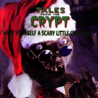 Purchase The Crypt Keeper - Tales From The Crypt Have Yourself A Scary Little Christmas