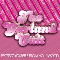Purchase The Garland Cult - Protect Yourself From Hollywood