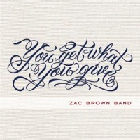 Purchase Zac Brown Band - You Get What You Give