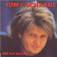 Purchase Tom Cochrane - Mad Mad World