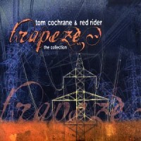 Purchase Tom Cochrane & Red Rider - Trapeze (The Collection) CD1