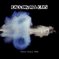 Purchase Calling All Cars - Hold, Hold, Fire