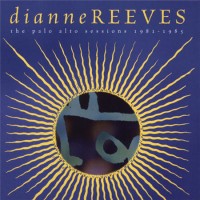 Purchase Dianne Reeves - Palo Alto Sessions 1981-1985
