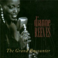 Purchase Dianne Reeves - The Grand Encounter