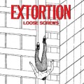 Buy Extortion - Loose Screws Mp3 Download