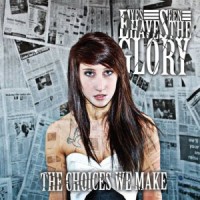 Purchase Eyes Have Seen The Glory - The Choices We Make