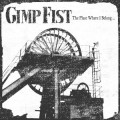 Buy Gimp Fist - The Place Where I Belong... Mp3 Download
