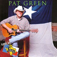 Purchase Pat Green - Live At Billy Bob's Texas