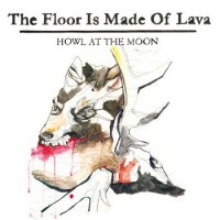 Purchase The Floor Is Made Of Lava - Howl At The Moon