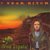 Purchase 7 Year Bitch - ¡viva Zapata!