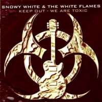 Purchase Snowy White & The White Flames - Keep Out - We Are Toxic