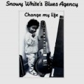 Buy Snowy White's Blues Agency - Change My Life Mp3 Download