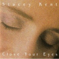 Purchase Stacey Kent - Close Your Eyes