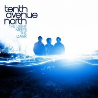 Purchase Tenth Avenue North - The Light Meets The Dark