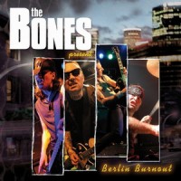 Purchase The Bones - Berlin Burnout (Live)