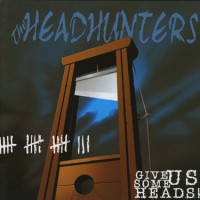 Purchase The Headhunters - Give Us Some Heads