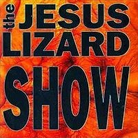 Purchase The Jesus Lizard - Show