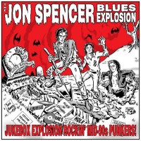 Purchase Jon Spencer Blues Explosion - Juke Box Explosion