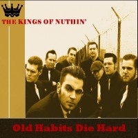 Purchase The Kings Of Nuthin' - Old Habits Die Hard