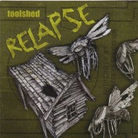Purchase Toolshed - Relapse